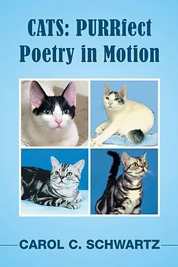 E-Book (epub) Cats: Purrfect Poetry in Motion von Carol C. Schwartz