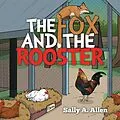 E-Book (epub) The Fox and the Rooster von Sally A. Allen
