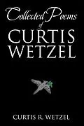 E-Book (epub) Collected Poems of Curtis Wetzel von Curtis R. Wetzel