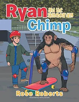 E-Book (epub) Ryan and the Skateboarding Chimp von Rose Roberts