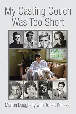 E-Book (epub) My Casting Couch Was Too Short von Marion Dougherty, Robert Roussel
