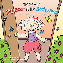E-Book (epub) The Story of Big Bear in the Backyard von Fariba Ansari