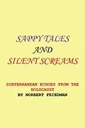 E-Book (epub) Sappy Tales and Silent Screams von Norbert Friedman