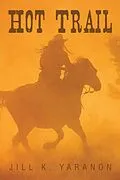 E-Book (epub) Hot Trail von Jill K. Yaranon