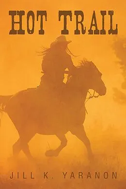 E-Book (epub) Hot Trail von Jill K. Yaranon