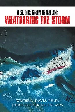 E-Book (epub) Age Discrimination: Weathering the Storm von Wayne L. Davis
