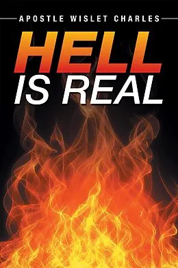 E-Book (epub) Hell Is Real von Apostle Wislet Charles
