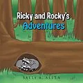 E-Book (epub) Ricky and Rocky's Adventures von Sally A. Allen