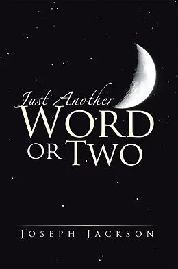 E-Book (epub) Just Another Word or Two von Joseph Jackson