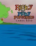 E-Book (epub) Ricky the Picky Porcupine von Carol Reid