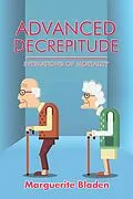 E-Book (epub) Advanced Decrepitude von Marguerite Bladen