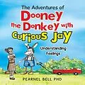 E-Book (epub) The Adventures of Dooney the Donkey with Curious Jay von Pearnel Bell