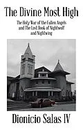 E-Book (epub) The Divine Most High:The Holy War of the Fallen Angels and the Lost Book of Nightwolf and Nightwing von Jerrold Banks