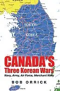 E-Book (epub) Canada's Three Korean Wars von Bob Orrick