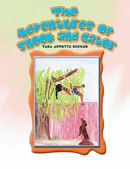 E-Book (epub) The Adventures of Snook and Gator von Tara Annette Rocker