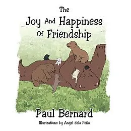 E-Book (epub) The Joy and Happiness of Friendship von Paul Bernard