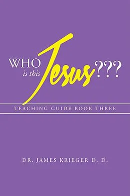 E-Book (epub) Who Is This Jesus??? von James Krieger D. D.