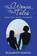 E-Book (epub) Four Women, Four Tales von Elizabeth Martin