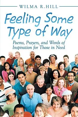 E-Book (epub) Feeling Some Type of Way von Wilma R. Hill