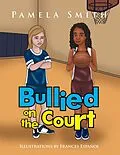 E-Book (epub) Bullied on the Court von Pamela Smith