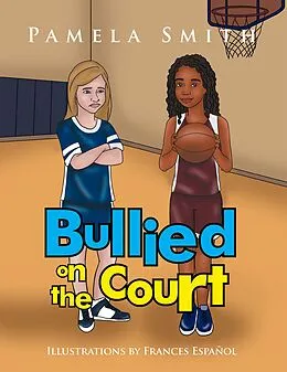 E-Book (epub) Bullied on the Court von Pamela Smith