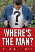 E-Book (epub) Where's the Man? von Tom Rudloff