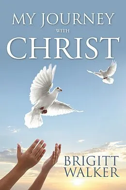 E-Book (epub) My Journey with Christ von Brigitt Walker