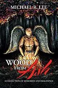E-Book (epub) Wood from Ash von Michael R. Lee