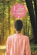 E-Book (epub) My Life and My Struggles von Faith Divine
