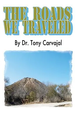 E-Book (epub) The Roads We Travelled von Tony Carvajal