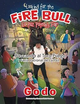 E-Book (epub) Looking for the Fire Bull La Paz Patron'S Fair von Godo