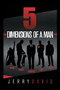 E-Book (epub) 5 Dimensions of a Man von Jerry Davis