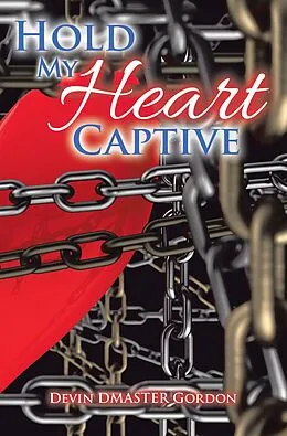 E-Book (epub) Hold My Heart Captive von Devin Dmaster Gordon