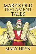 E-Book (epub) Mary'S Old Testament Tales von Mary Heyn