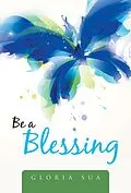 E-Book (epub) Be a Blessing von Gloria Sua