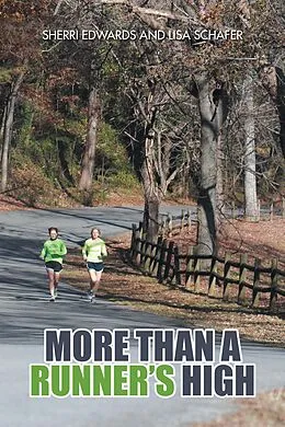 E-Book (epub) More Than a Runner'S High von Sherri Edwards and Lisa Schafer