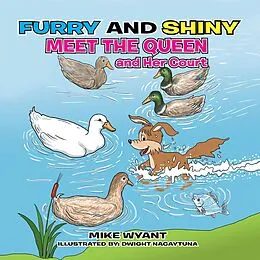 E-Book (epub) Furry and Shiny Meet the Queen and Her Court von Mike Wyant