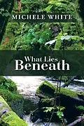 E-Book (epub) What Lies Beneath von Michele White