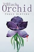 Couverture cartonnée The Black Orchid de Peggy Blevins