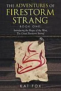 E-Book (epub) The Adventures of Firestorm Strang von Kat Fox