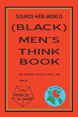 E-Book (epub) Source-Ken World (Black) Men'S Think Book von Alfred Phillips Jr.