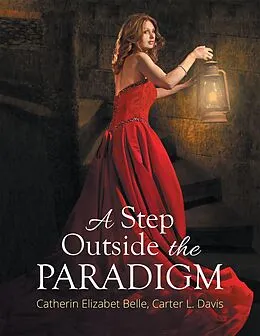 E-Book (epub) A Step Outside the Paradigm von Carter Davis, Catherin Elizabet Belle