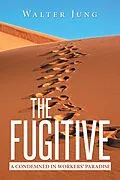 E-Book (epub) The Fugitive von Walter Jung