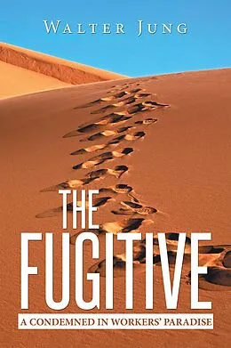 E-Book (epub) The Fugitive von Walter Jung