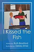 E-Book (epub) I Kissed the Fish von Ruth Bradford