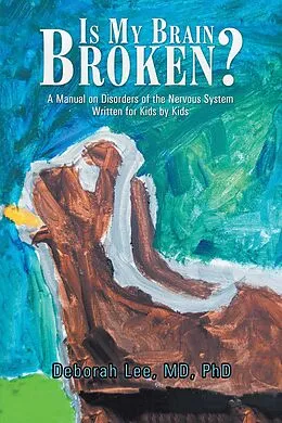 E-Book (epub) Is My Brain Broken? von Deborah Lee MD