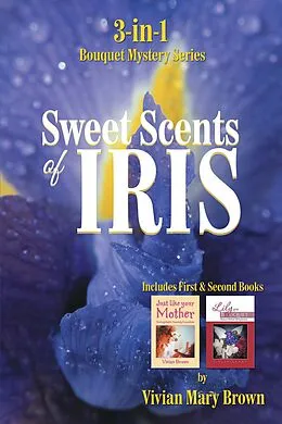 E-Book (epub) Sweet Scents of Iris von Vivian Mary Brown