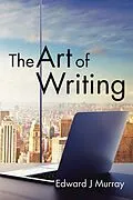 E-Book (epub) The Art of Writing von Edward J Murray