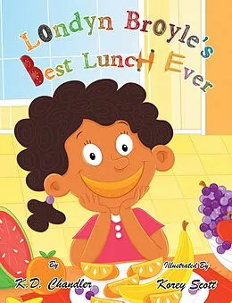 E-Book (epub) Londyn Broyle'S Best Lunch Ever von K. D. Chandler