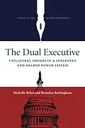 E-Book (epub) The Dual Executive von Michelle Belco, Brandon Rottinghaus